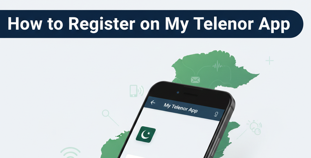 How to Register on My Telenor App and Take Full Control